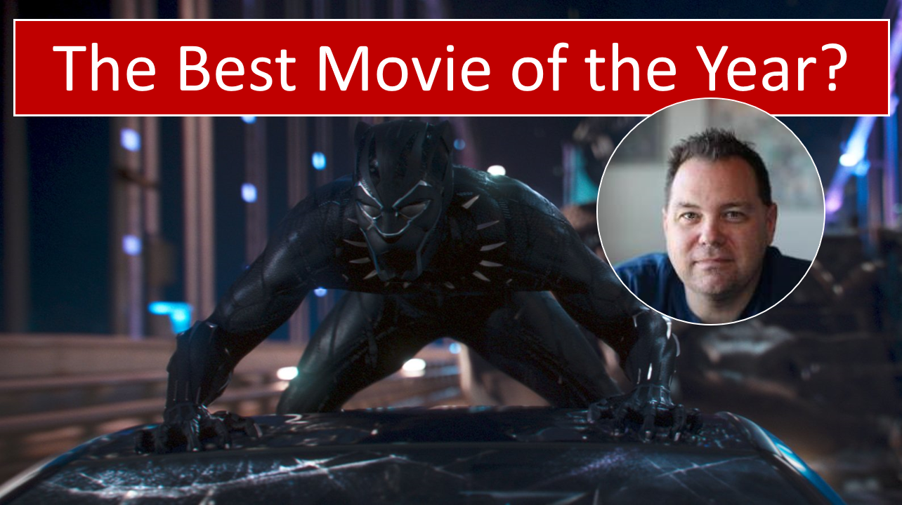 Best Movie of 2018 … Black Panther