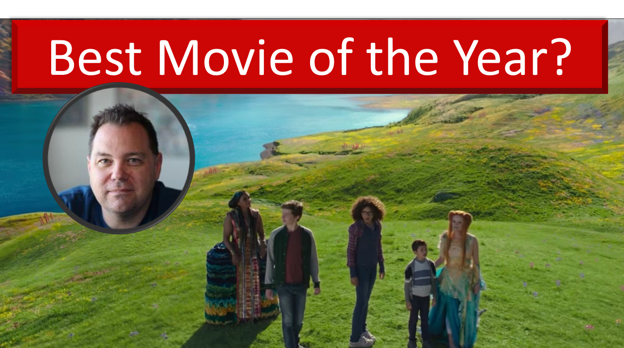 A Wrinkle in Time – Best Movie of 2018?