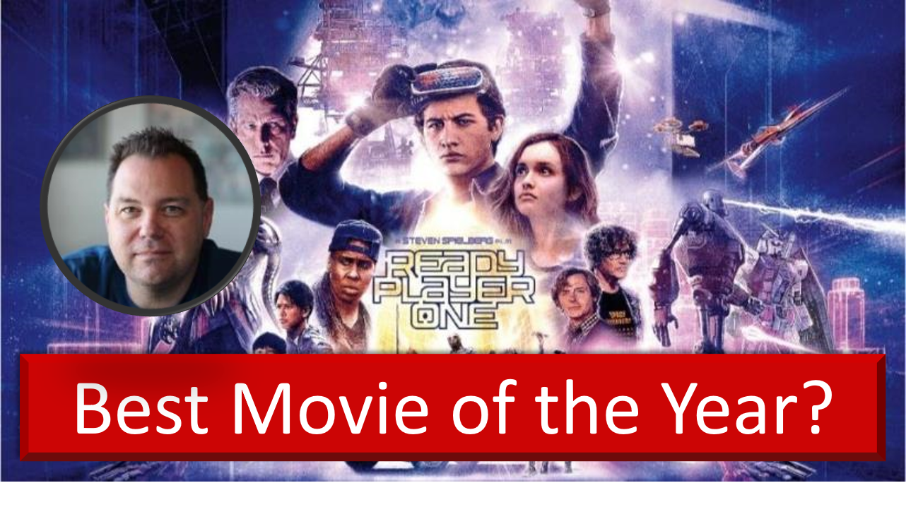 Ready Player One – Best Movie of 2018?