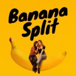 Poster for the movie "Banana Split"